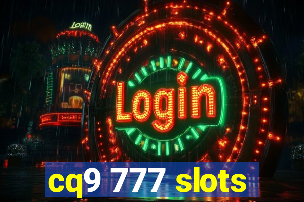 cq9 777 slots